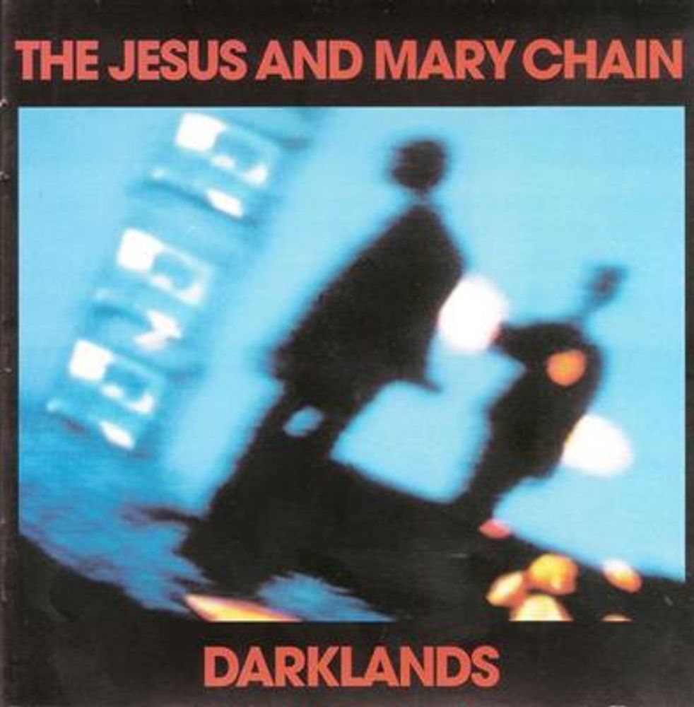 The Jesus And Mary Chain - Darklands (CD)