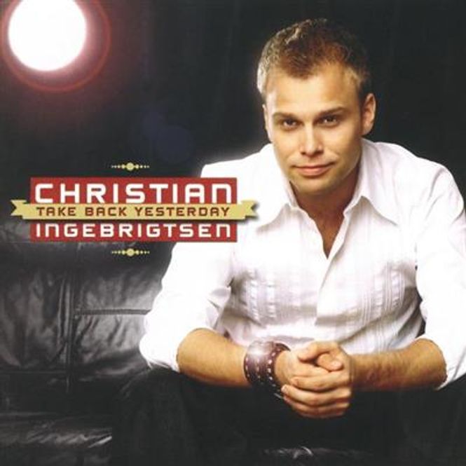 Hovedbilde Christian Ingebrigtsen - Take Back Yesterday (CD)