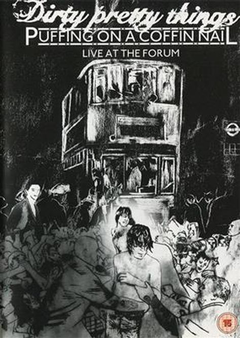 Hovedbilde Dirty Pretty Things - Puffing On A Coffin Nail - Live At ...