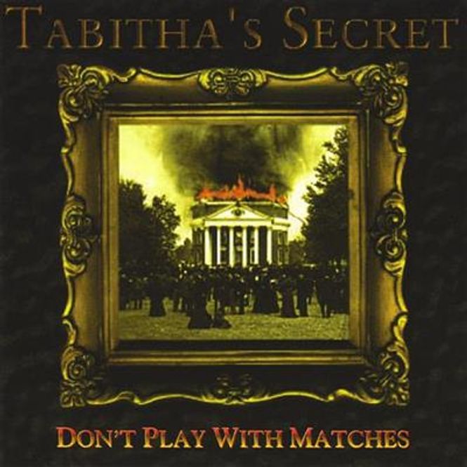 Hovedbilde Tabitha's Secret - Don't Play With Matches (CD)