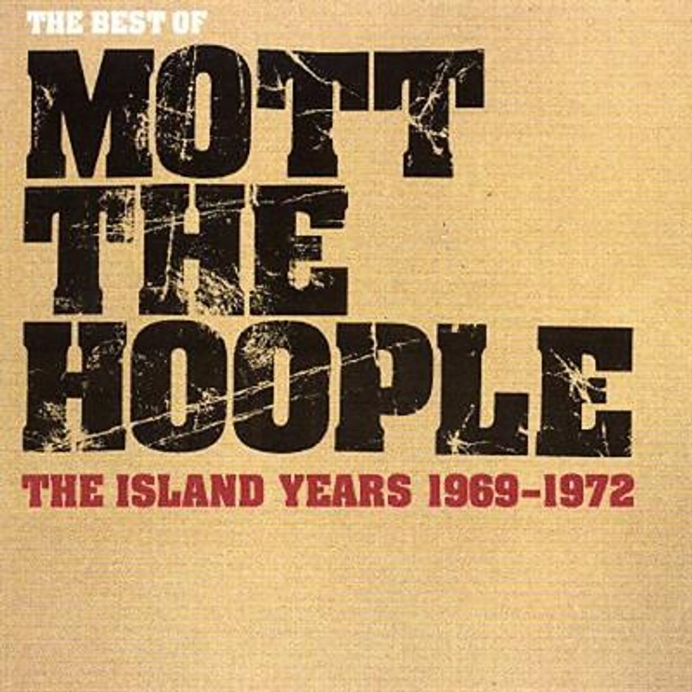 Mott The Hoople - The Best Of The Island Years: 1969-1972 (CD)