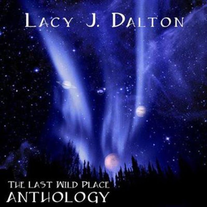 Hovedbilde Lacy J. Dalton - The Last Wild Place Anthology (CD)