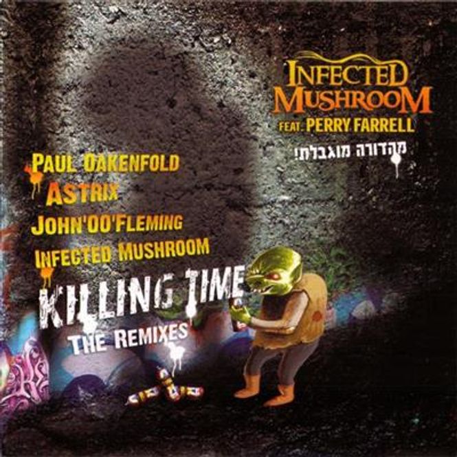 Hovedbilde Infected Mushroom feat Perry Farrell - Killing Time - The ...