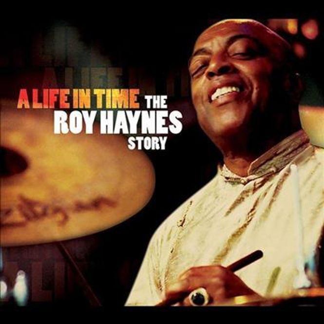 Hovedbilde Roy Haynes - A Life In Time - The Roy Haynes Story ...