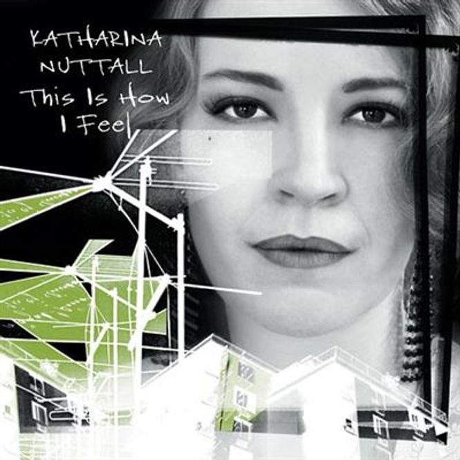 Hovedbilde Katharina Nuttall - This Is How I Feel (CD)