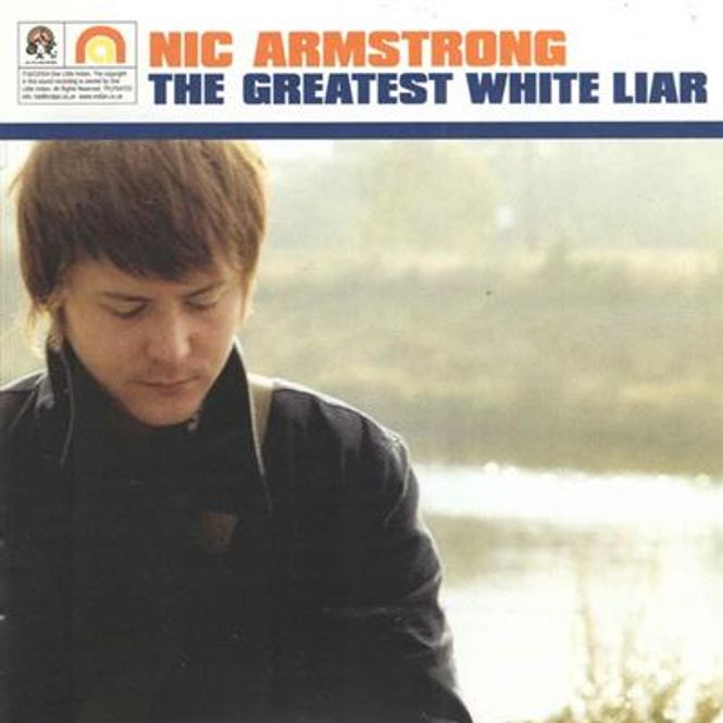 Hovedbilde Nic Armstrong - The Greatest White Liar (CD)