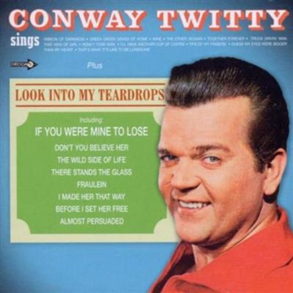 Conway Twitty - Conway Twitty Sings.../Look Into My Teardrops (CD)