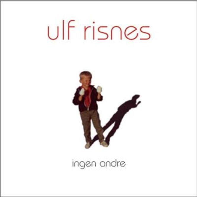 Hovedbilde Ulf Risnes - Ingen Andre (CD)