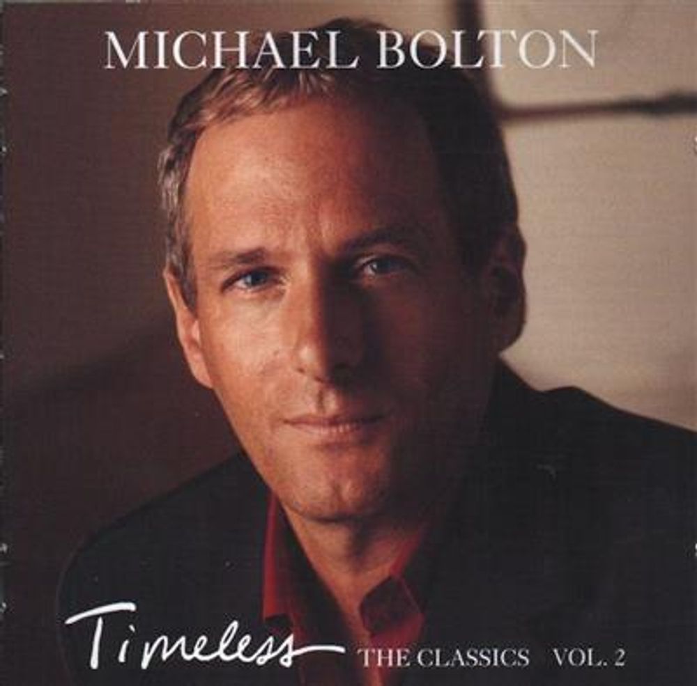 Michael Bolton - Timeless - The Classics Vol. 2 (CD)