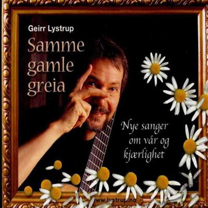 Hovedbilde Geirr Lystrup - Samme Gamle Greia (CD)