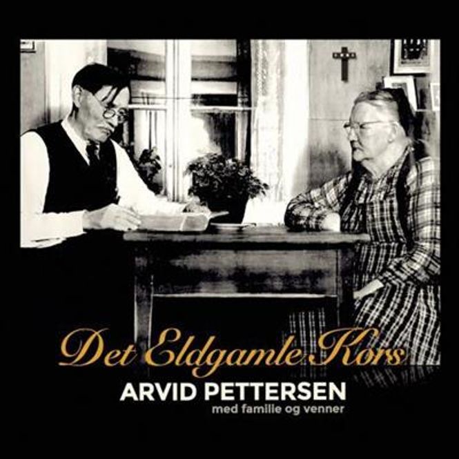 Hovedbilde Arvid Pettersen - Det Eldgamle Kors (CD)
