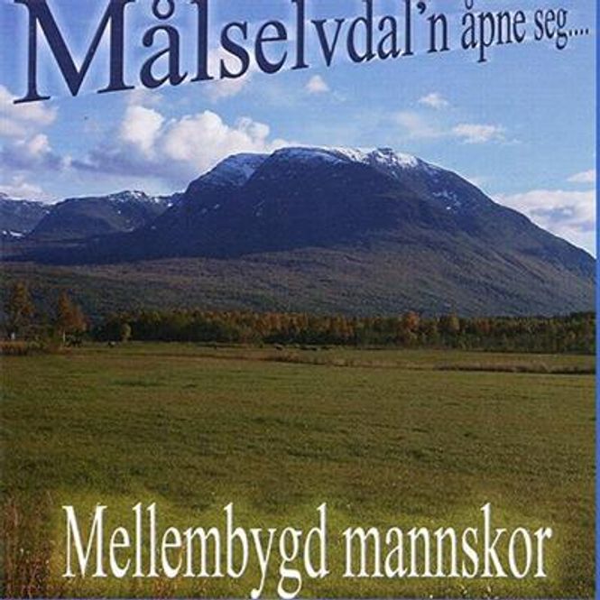 Hovedbilde Mellembygd Mannskor - Målselvdal`n Åpne Seg (CD)