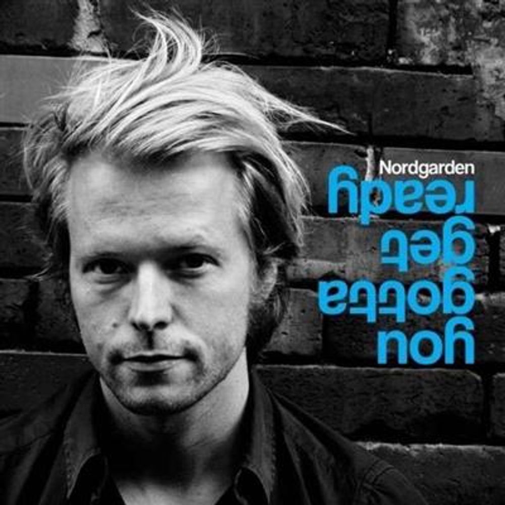 Nordgarden - You Gotta Get Ready
