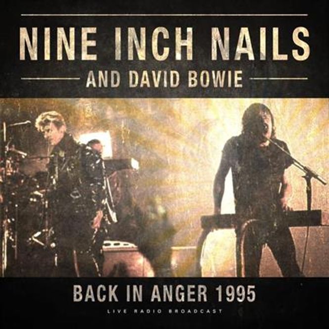 Hovedbilde Nine Inch Nails & David Bowie - Best Of Back In Anger 1995 ...