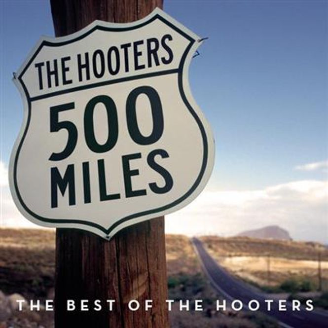 Hovedbilde Hooters - 500 Miles - The Best Of The Hooters (CD)