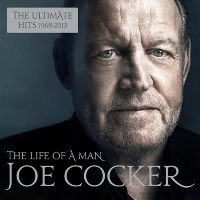 Hovedbilde Joe Cocker - The Life Of A Man: The Ultimate Hits 1968-2013 ...