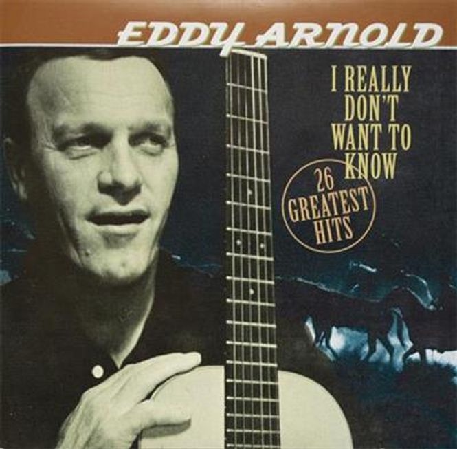 Hovedbilde Eddy Arnold -  I Really Don't Want To Know - 26 Greatest ...