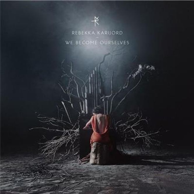 Hovedbilde Rebekka Karijord - We Become Ourselves