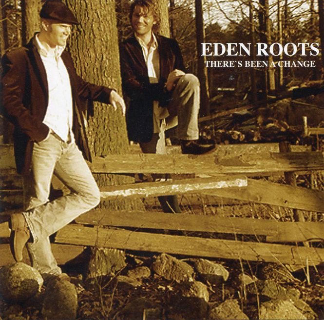 Hovedbilde Eden Roots - Theres Been A Change (CD)