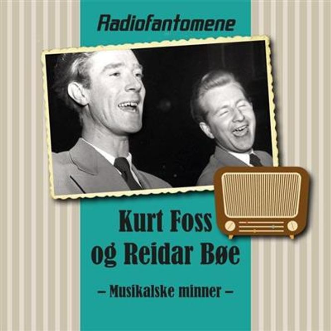 Hovedbilde Radiofantomene Kurt Foss og Reidar Bøe - Musikalske Minner ...