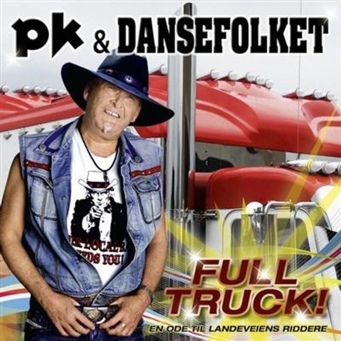 Hovedbilde PK & Dansefolket - Full Truck! - En Ode Til Landeveiens ...
