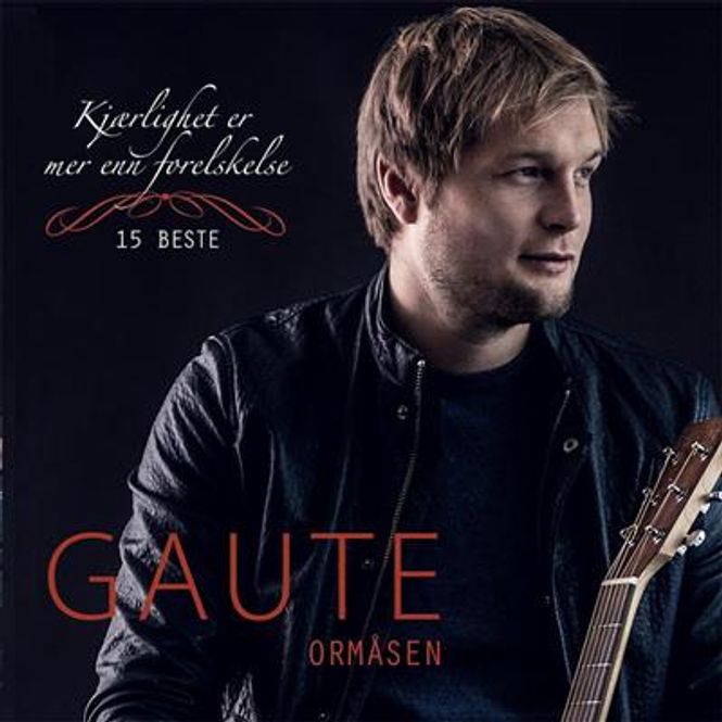 Hovedbilde Gaute Ormåsen - Kjærlighet Er Mer Enn Forelskelse (15 ...