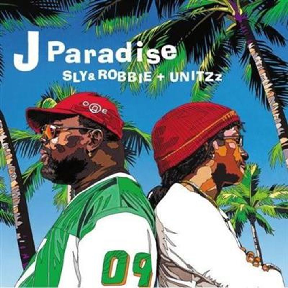 Sly & Robbie + Unitzz - J Paradise