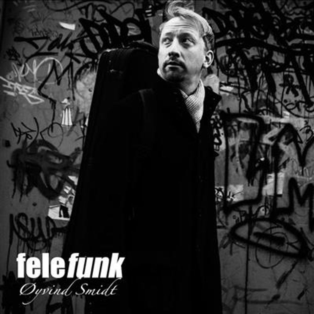 Øyvind Smidt - Felefunk (CD)