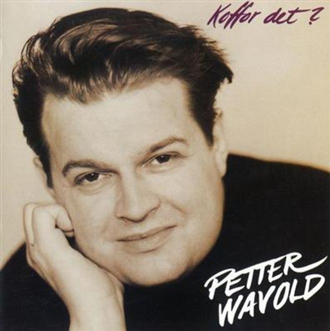 Hovedbilde Petter Wavold - Koffor det? (CD)