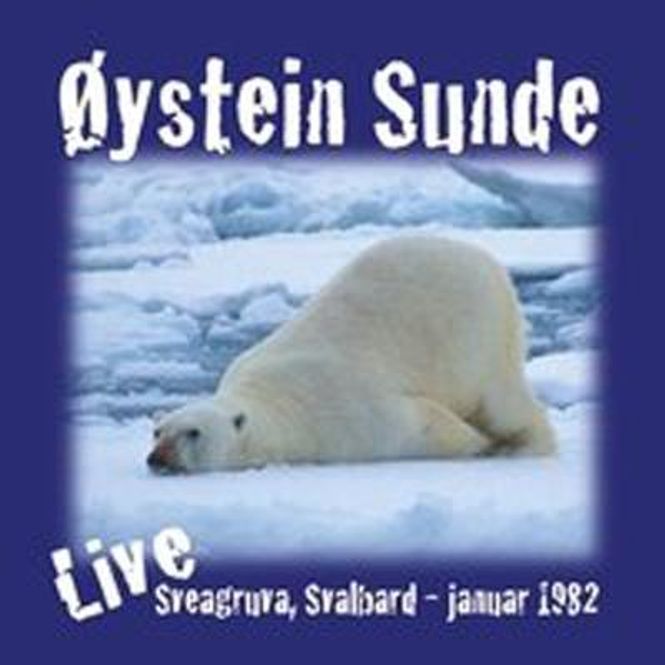 Hovedbilde Øystein Sunde - Live Sveagruva, Svalbard, Januar 1982 (CD)