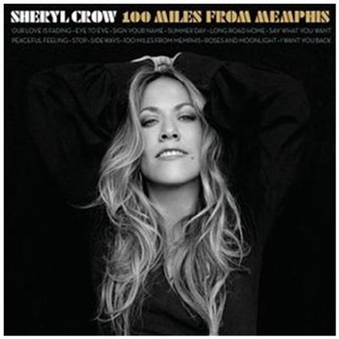 Hovedbilde Sheryl Crow - 100 Miles From Memphis (CD)