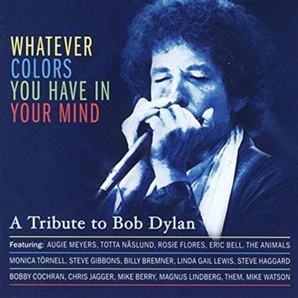 Whatever Colors You Have in Your Mind - A Tribute to Bob Dylan (CD)
