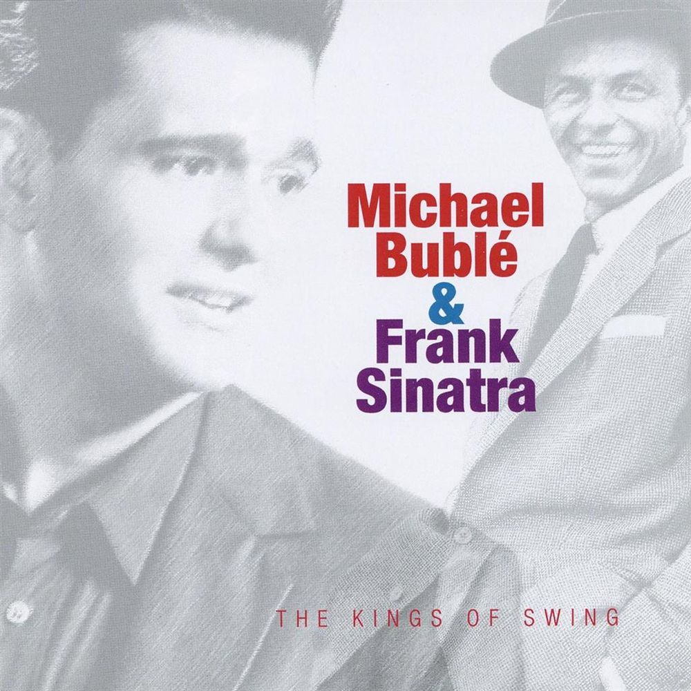 Michael Bublé & Frank Sinatra - The Kings Of Swing (CD)