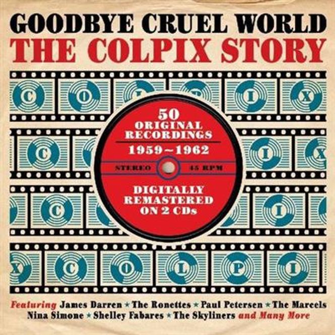 Hovedbilde Goodbye Cruel World - The Colpix Story (2CD) Diverse ...