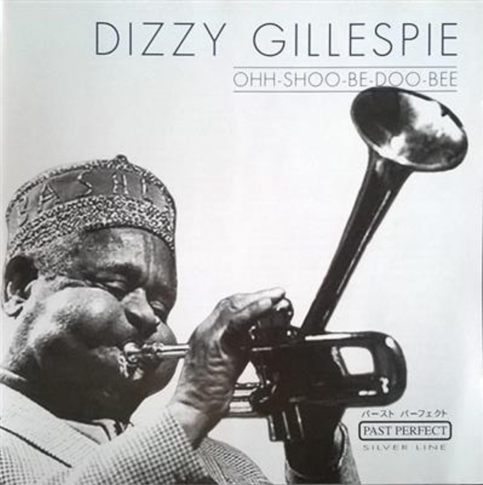 Dizzy Gillespie - Ohh-Shoo-Be-Doo-Bee (CD)
