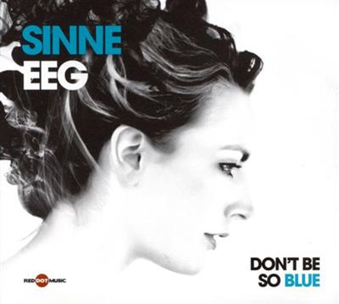 Hovedbilde Sinne Eeg - Don't Be So Blue (CD)